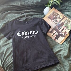 Cabrona pero cute t- shirt size small 😎🐈‍⬛🖤